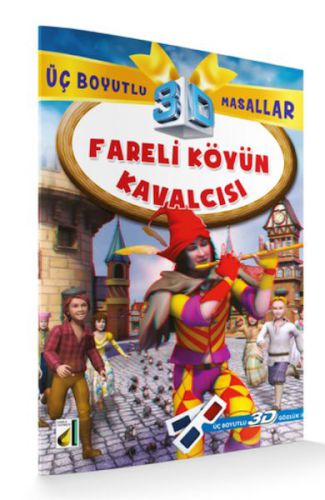 Fareli Köyün Kavalcısı / Üç Boyutlu Masallar