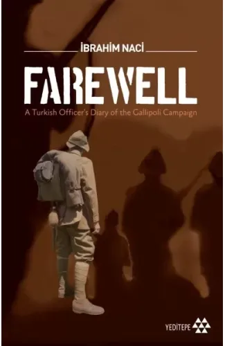 Farewell - A Turkish Officers Diary of the Gallioli Campaign