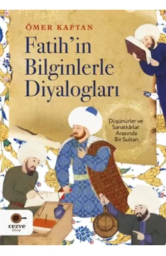 Fatih’in Bilginlerle Diyalogları