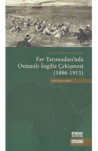 Fav Yarımadası'nda Osmanlı-İngiliz Çekişmesi (1886-1915)