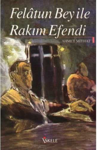 Felatun Bey ile Rakım Efendi