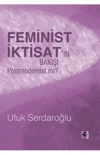 Feminist İktisat'ın Bakışı Postmodernist mi?