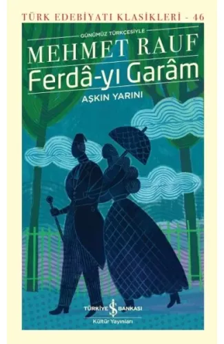 Ferdâ-yı Garâm-Aşkın Yarını - Türk Edebiyatı Klasikleri(Şömizli)