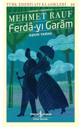 Ferda-yı Garam - Aşkın Yarını (Günümüz Türkçesiyle) - Türk Edebiyatı Klasikleri