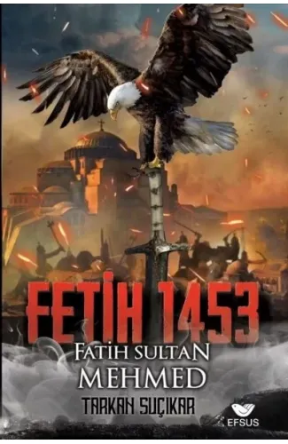 Fetih 1453 Ve Fatih Sultan Mehmed