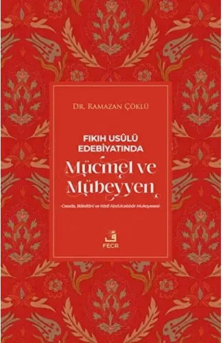 Fıkıh Usulü Edebiyatında Mücmel ve Mübeyyen