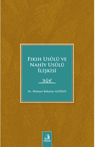 Fıkıh Usulü ve Nahiv Usulü İlişkisi