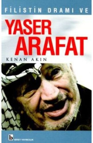 Filistin Dramı ve Yaser Arafat