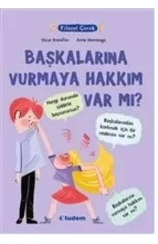 Filozof Çocuk - Başkalarına Vurmaya Hakkım Var Mı?