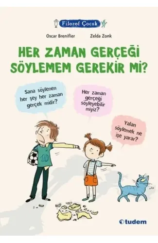 Filozof Çocuk - Her Zaman Gerçeği Söylemem Gerekir mi?