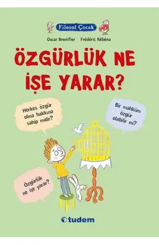 Filozof Çocuk - Özgürlük Ne İşe Yarar?