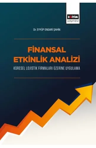 Finansal Etkinlik Analizi Küresel Lojistik Firmaları Üzerine Uygulama