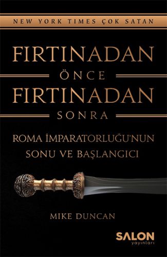 Fırtınadan Önce Fırtınadan Sonra: Roma İmparatorluğunun Sonu ve Başlangıcı