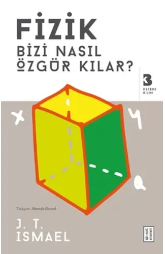 Fizik Bizi Nasıl Özgür Kılar?