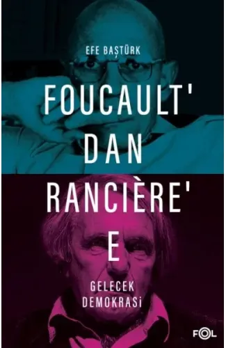 Foucault’dan Rancière’e Gelecek Demokrasi