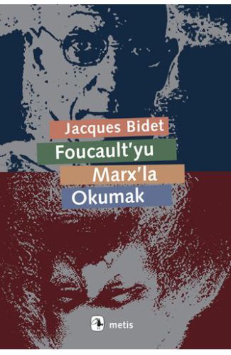 Foucault'yu Marx'la Okumak