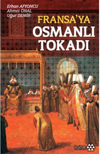 Fransa’ya Osmanlı Tokadı