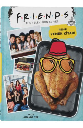 Friends: Resmi Yemek Kitabı (Ciltli)