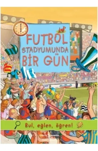 Futbol Stadyumunda Bir Gün