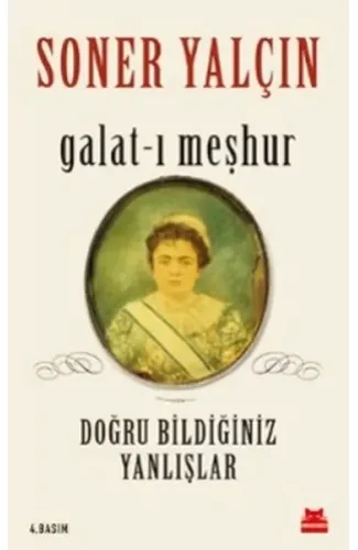 Galat-ı Meşhur - Doğru Bildiğiniz Yanlışlar