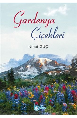 Gardenya Çiçekleri