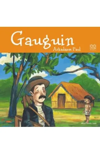 Gauguin / Arkadaşım Paul