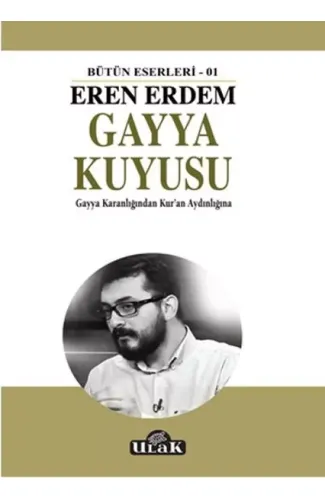 Gayya Kuyusu - Gayya Karanlığından Kur'an Aydınlığına