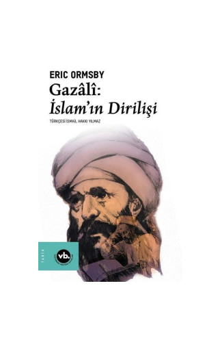 Gazali: İslam’ın Dirilişi