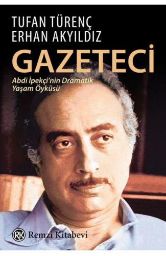 Gazeteci Abdi İpekçi'nin Dramatik Yaşam Öyküsü