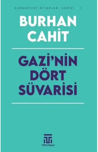 Gazi’nin Dört Süvarisi