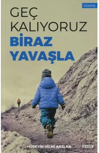 Geç Kalıyoruz Biraz Yavaşla