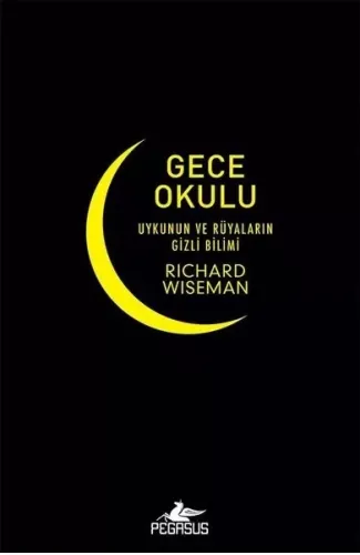 Gece Okulu-Uykunun ve Rüyaların Gizli Bilimi