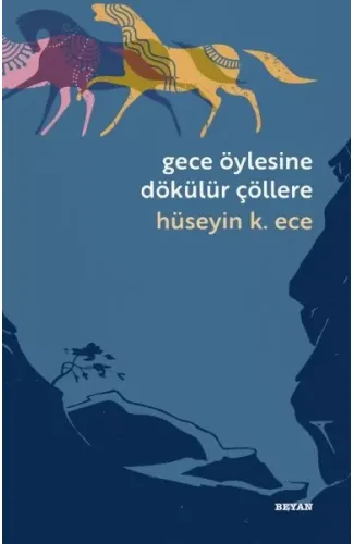 Gece Öylesine Dökülür Çöllere