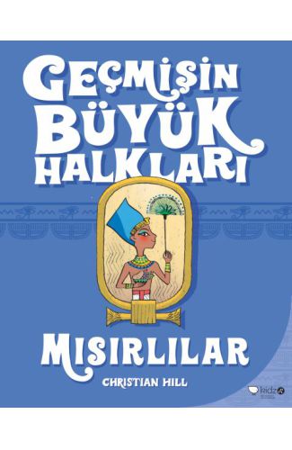 Geçmişin Büyük Halkları - Mısırlılar