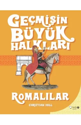 Geçmişin Büyük Halkları - Romalılar