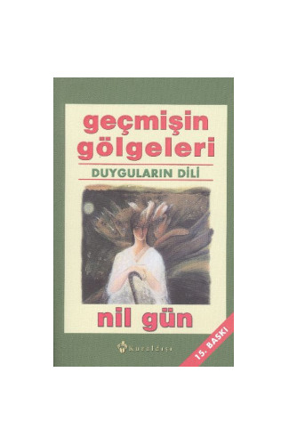 Geçmişin Gölgeleri - Duyguların Dili