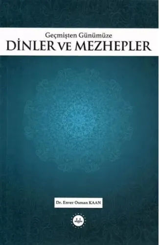 Geçmişten Günümüze Dinler ve Mezhepler