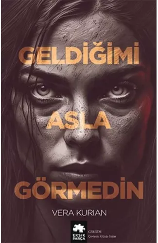 Geldiğimi Asla Görmedin