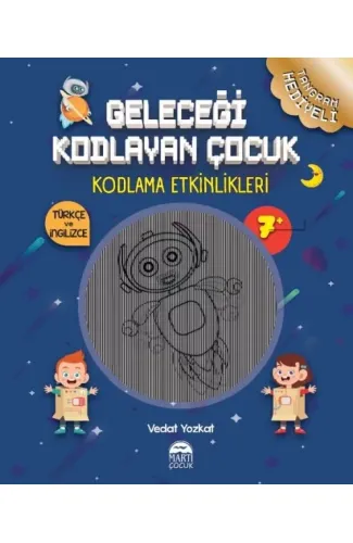 Geleceği Kodlayan Çocuk - Kodlama Etkinlikeri 7 Yaş