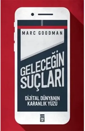 Geleceğin Suçları - Dijital Dünyanın Karanlık Yüzü