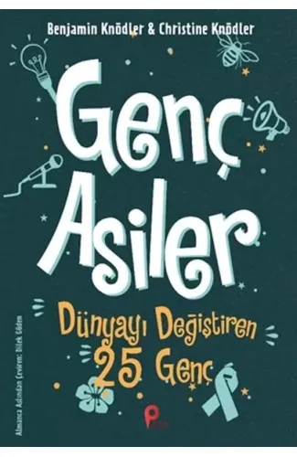 Genç Asiler - Dünyayı Değiştiren 25 Genç