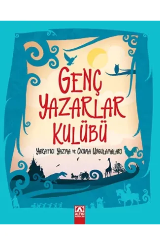 Genç Yazarlar Kulübü Yaratıcı Yazma ve Okuma Uygulamaları