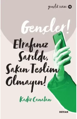 Gençler, Etrafınız Sarıldı, Sakın Teslim Olmayın! - Gençlik Serisi 12