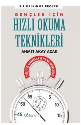 Gençler İçin Hızlı Okuma Teknikleri - Türkiye'de Alanında İlk ve Tek Hızlı Okuma Kitabı