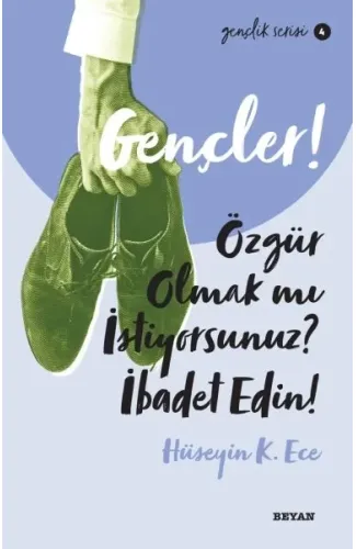 Gençler, Özgür Olmak mı İstiyorsunuz, İbadet Edin! - Gençlik Serisi 4