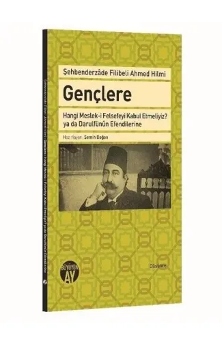 Gençlere Hangi Meslek-i Felsefeyi Kabul Etmeliyiz? ya da Darulfünun Efendilerine