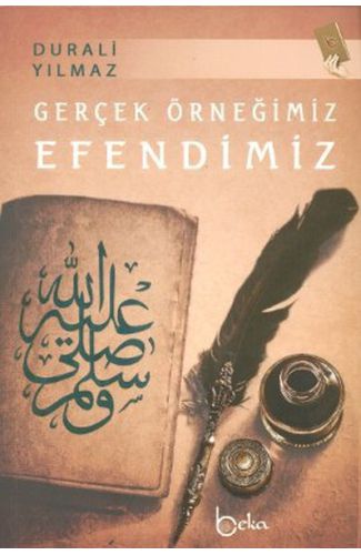 Gerçek Örneğimiz Efendimiz