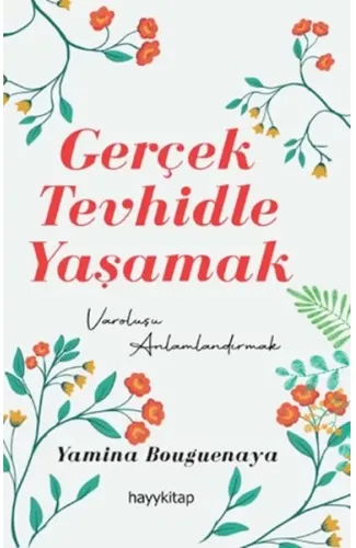 Gerçek Tevhidle Yaşamak