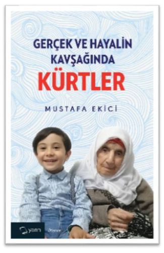 Gerçek ve Hayalin Kavşağında Kürtler