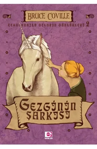 Gezgin'in Şarkısı / Tekboynuzlu Atların Günlükleri-2